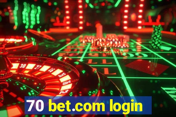 70 bet.com login